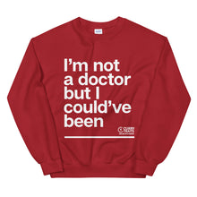 Load image into Gallery viewer, &quot;I&#39;m Not A Doctor&quot; Unisex Sweater (White Design)
